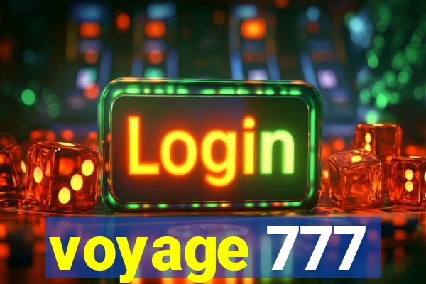 voyage 777